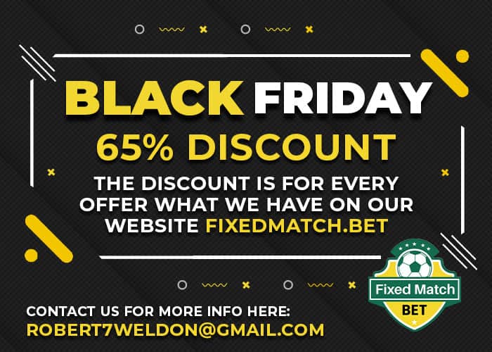 Black Friday Discount 65 On every offer for Fixed Matches 100 Sure